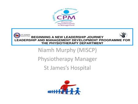 Niamh Murphy (MISCP) Physiotherapy Manager St James’s Hospital