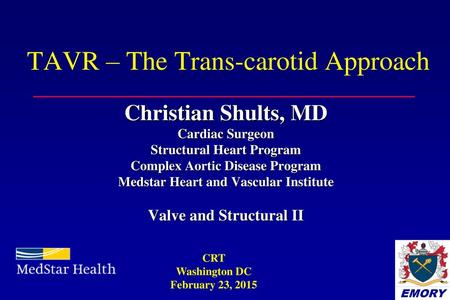 TAVR – The Trans-carotid Approach