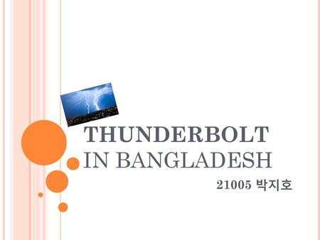 THUNDERBOLT IN BANGLADESH