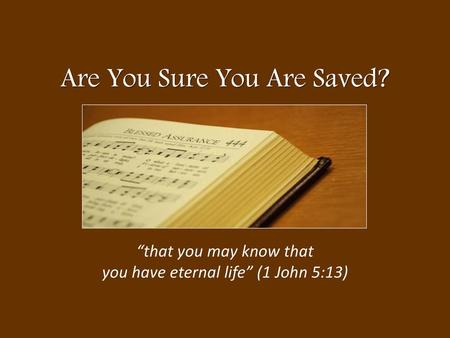 Are You Sure You Are Saved?