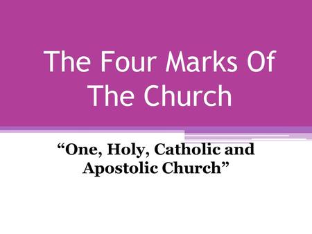 The Four Marks Of The Church