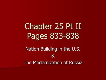 Nation Building in the U.S. & The Modernization of Russia