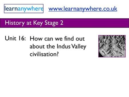 History at Key Stage 2 Unit 16: