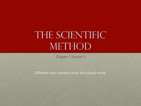 The Scientific Method Chapter 1 Section 3