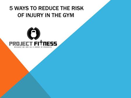 5 ways to reduce the risk of injury in the gym