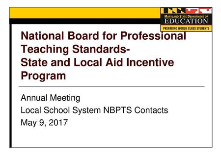 Annual Meeting Local School System NBPTS Contacts May 9, 2017