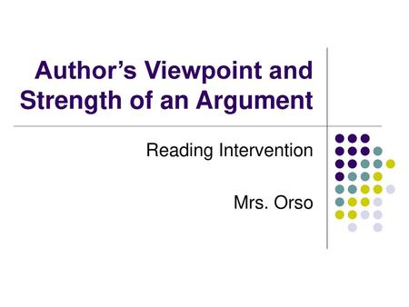 Author’s Viewpoint and Strength of an Argument