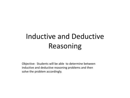 Inductive and Deductive Reasoning