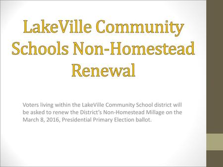 LakeVille Community Schools Non-Homestead Renewal