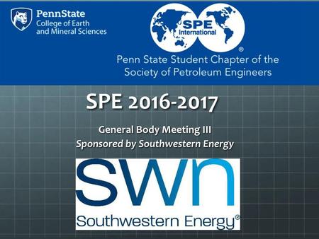 General Body Meeting III Sponsored by Southwestern Energy