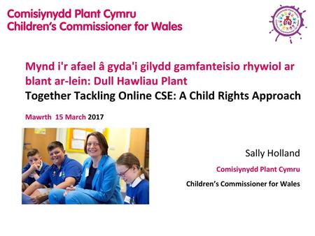 Mynd i'r afael â gyda'i gilydd gamfanteisio rhywiol ar blant ar-lein: Dull Hawliau Plant Together Tackling Online CSE: A Child Rights Approach Mawrth.