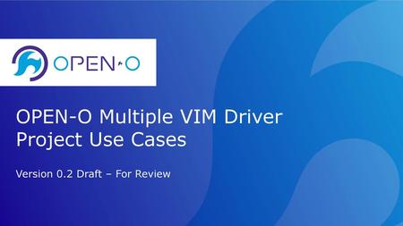 OPEN-O Multiple VIM Driver Project Use Cases