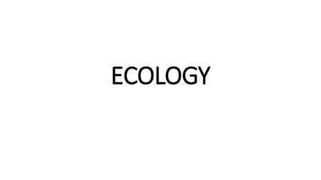 ECOLOGY.