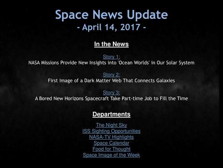 Space News Update - April 14, In the News Departments Story 1: