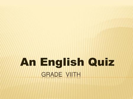 An English Quiz Grade Viith.