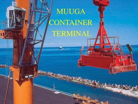 MUUGA CONTAINER TERMINAL.