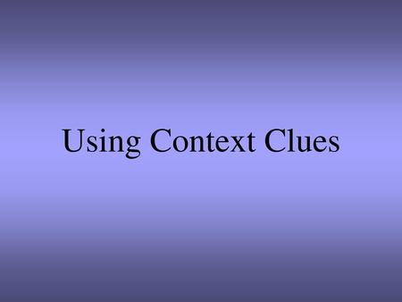 Using Context Clues.