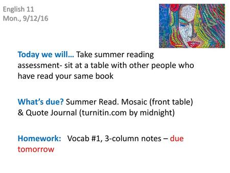 Homework: Vocab #1, 3-column notes – due tomorrow