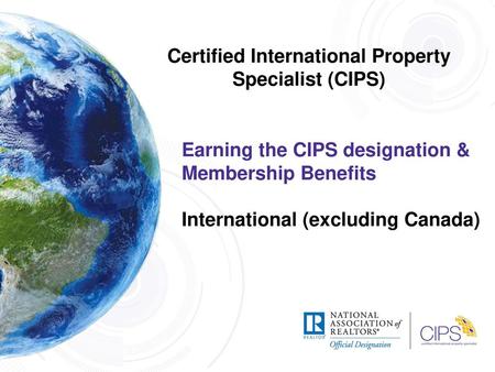 Certified International Property Specialist (CIPS)