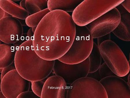 Blood typing and genetics