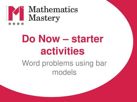 Do Now – starter activities