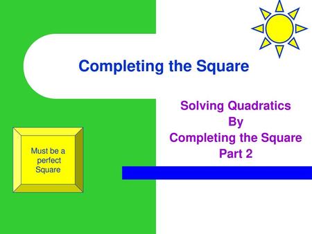 Solving Quadratics By Completing the Square Part 2