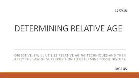 DETERMINING RELATIVE AGE