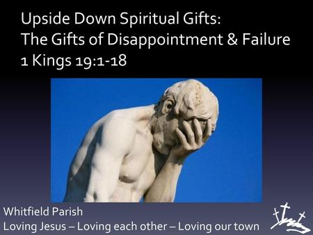 Upside Down Spiritual Gifts: The Gifts of Disappointment & Failure