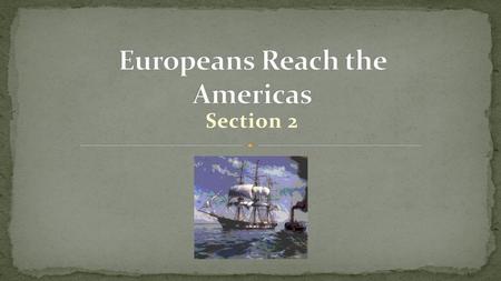 Europeans Reach the Americas