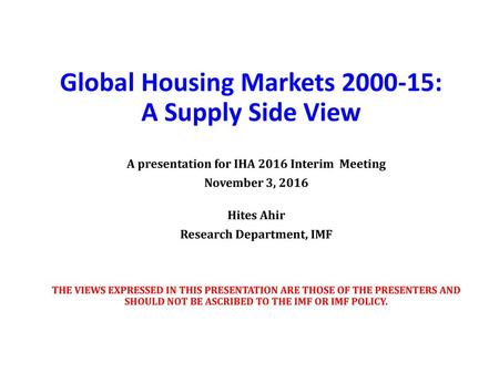 Global Housing Markets : A Supply Side View