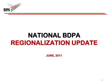 National BDPA Regionalization update june, 2011