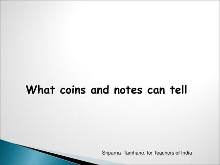 What coins and notes can tell