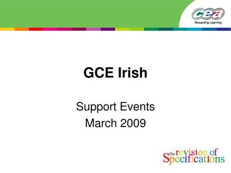 GCE Irish Support Events March 2009.