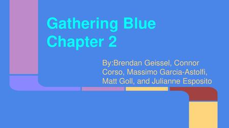 Gathering Blue Chapter 2