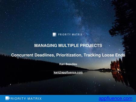 appfluence.com MANAGING MULTIPLE PROJECTS