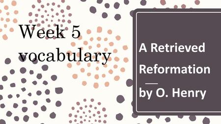 A Retrieved Reformation by O. Henry