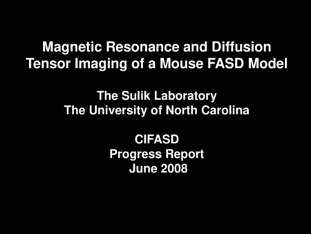 Magnetic Resonance and Diffusion Tensor Imaging of a Mouse FASD Model