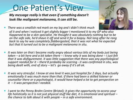 One Patient’s View My message really is that even if something doesn’t