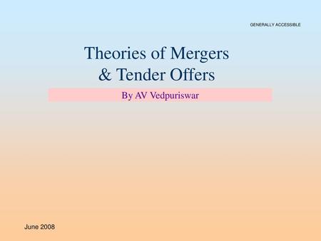 Theories of Mergers & Tender Offers By AV Vedpuriswar June 2008