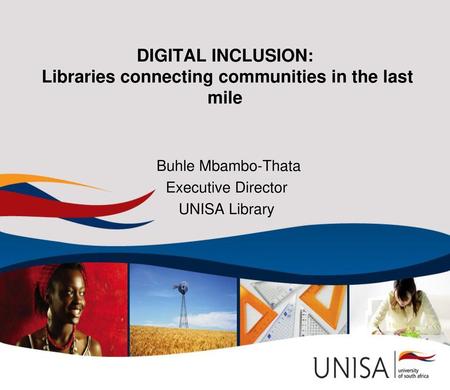 DIGITAL INCLUSION: Libraries connecting communities in the last mile