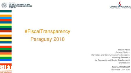 Paraguay 2018 #FiscalTransparency Rafael Palau General Director