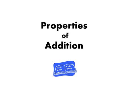 Properties of Addition