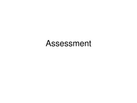 Assessment.