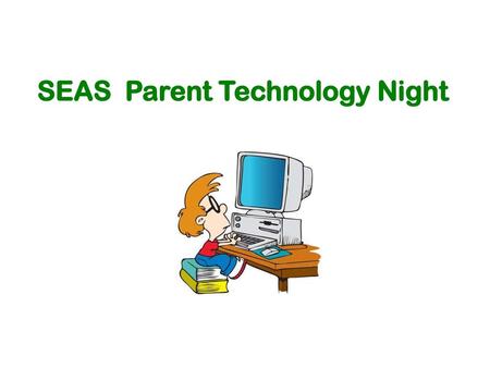 SEAS Parent Technology Night