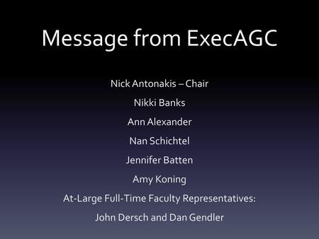 Message from ExecAGC Nick Antonakis – Chair Nikki Banks Ann Alexander