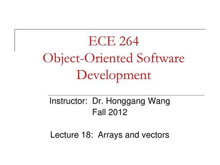 ECE 264 Object-Oriented Software Development