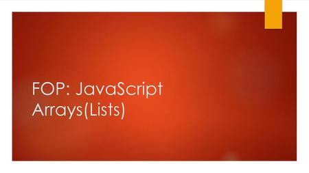 FOP: JavaScript Arrays(Lists)