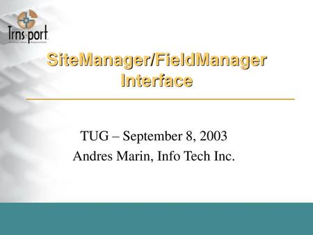 SiteManager/FieldManager Interface