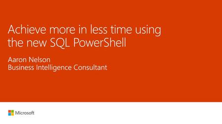 Achieve more in less time using the new SQL PowerShell