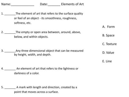 Name:_____________ Date:_______ Elements of Art